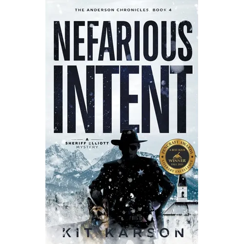 Nefarious Intent: A Sheriff Elliot Mystery