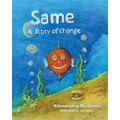 Same: A Story of Change