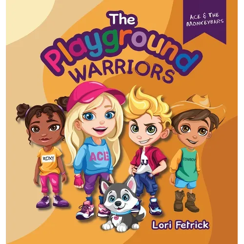 The Playground Warriors: Ace & The Monkeybars