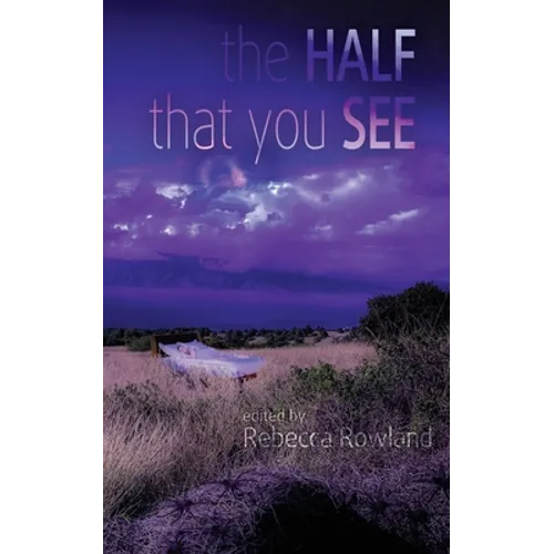 The Half That You See