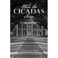 While the Cicadas Sing: Someone Weeps