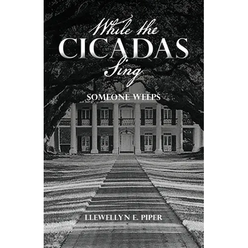 While the Cicadas Sing: Someone Weeps