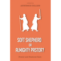 Soft Shepherd or Almighty Pastor?: Power and Pastoral Care