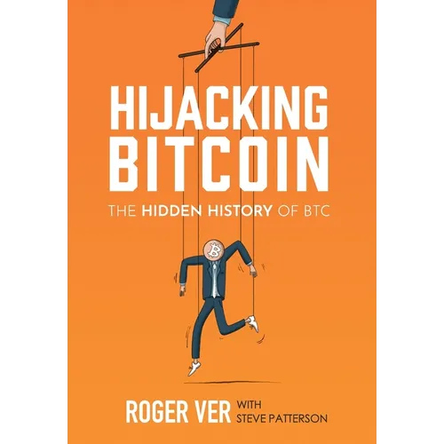 Hijacking Bitcoin: The Hidden History of BTC