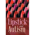 Lipstick and Autism: Not All Days Are Rosy And Pink