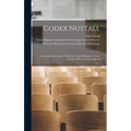 Codex Nuttall; Facsimile of an Ancient Mexican Codex Belonging to Lord Zouche of Harynworth, England