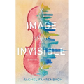 Image of the Invisible