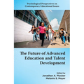 The Future of Advanced Education and Talent Development