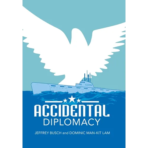 Accidental Diplomacy