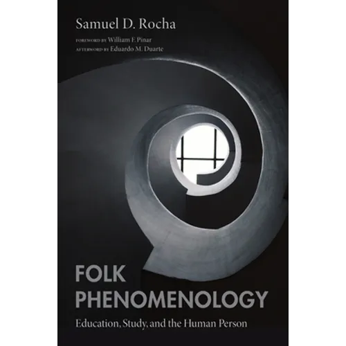 Folk Phenomenology: Education, Study, and the Human Person