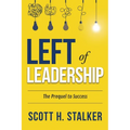 Left of Leadership: The Prequel to Success