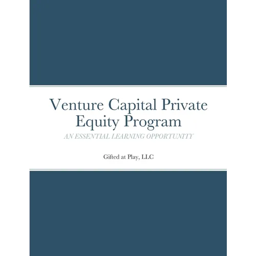 Venture Capital Private Equity Program: An Essential Learning Opportunity