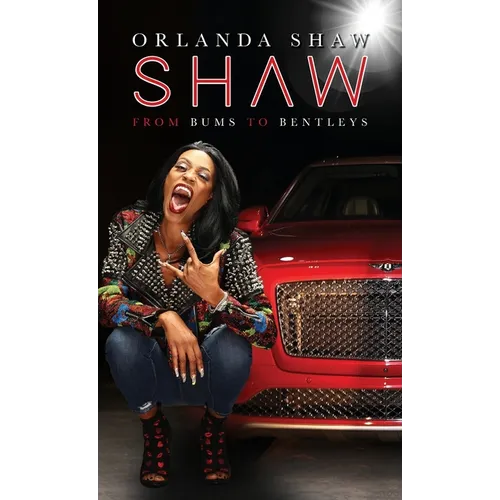 Shaw: From Bums to Bentleys