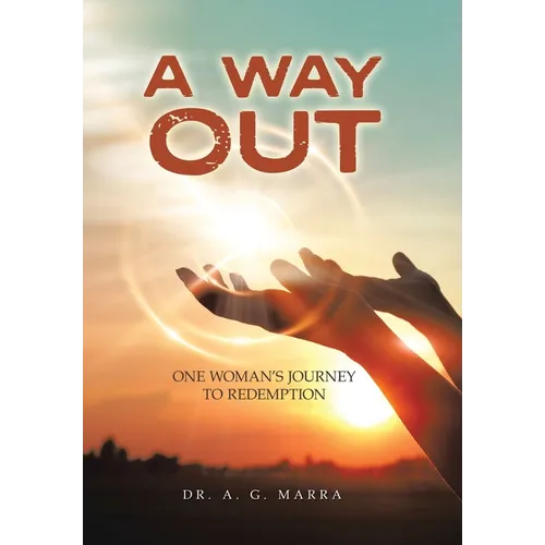 A Way Out: One Woman's Journey to Redemption