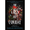 The Lies We Conjure