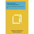 The Laplace Transformation: Lectures on Applied Mathematics, V1