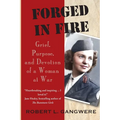 Forged in Fire: Grief, Purpose, and Devotion of a Woman at War