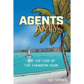 Agents Amiss and The Case of the Caribbean Crook