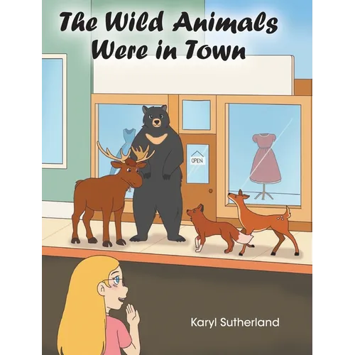 The Wild Animals Were in Town