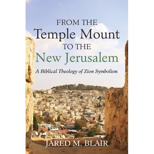 From the Temple Mount to the New Jerusalem