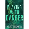 Playing With Danger