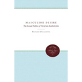 Masculine Desire: The Sexual Politics of Victorian Aestheticism
