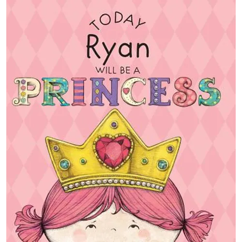 Today Ryan Will Be a Princess