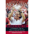 How Good Do You Want to Be?: A Champion's Tips on How to Lead and Succeed at Work and in Life