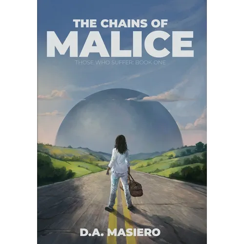 The Chains of Malice: A near-future psychological thriller