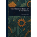 Boys' Second Book of Inventions