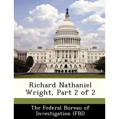 Richard Nathaniel Wright, Part 2 of 2