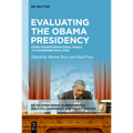 Evaluating the Obama Presidency: From Transformational Goals to Governing Realities