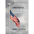 Unwarranted: Policing Without Permission