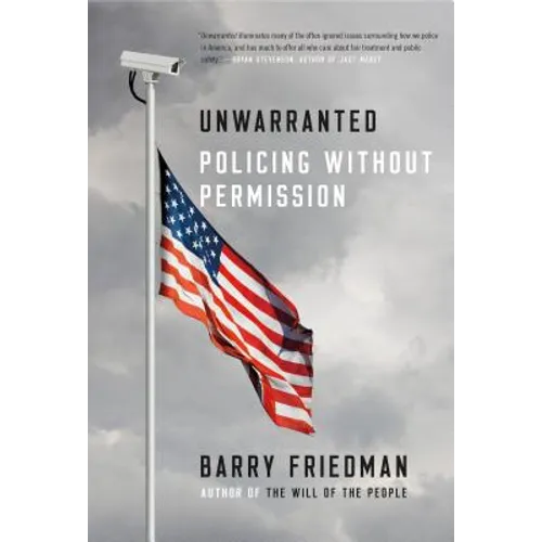 Unwarranted: Policing Without Permission