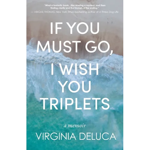 If You Must Go, I Wish You Triplets