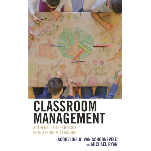 Classroom Management: Authentic Experiences in Classroom Teaching