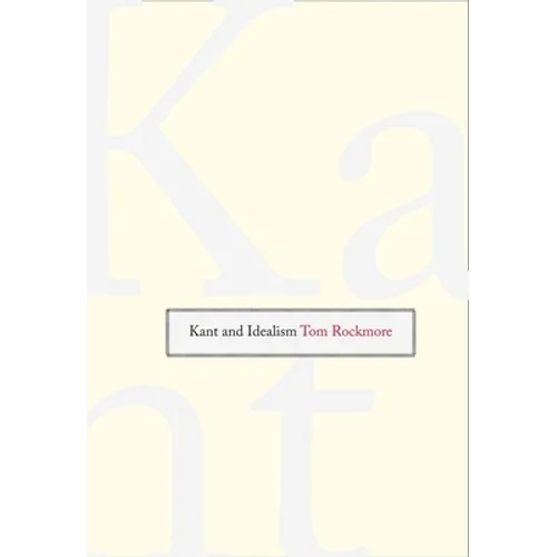 Kant and Idealism