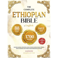 THE COMPLETE ETHIOPIAN BIBLE IN ENGLISH Illustrated: Includes Missing Apocrypha, Book of Enoch, Book of Ezras, Jubilees, Book of Wisdom and Other Sacr