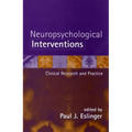Neuropsychological Interventions: Clinical Research and Practice