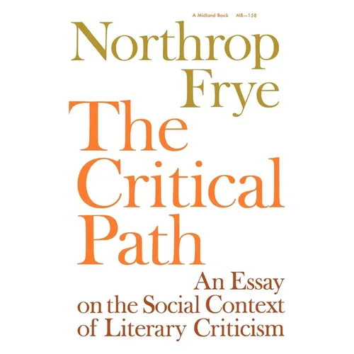 Critical Path: An Essay on the Social Context of Literary Criticism
