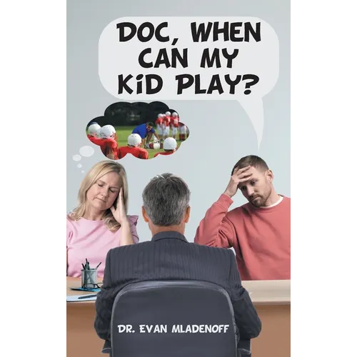 Doc, When Can My Kid Play?