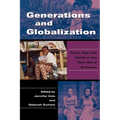Generations and Globalization: Youth, Age, and Family in the New World Economy