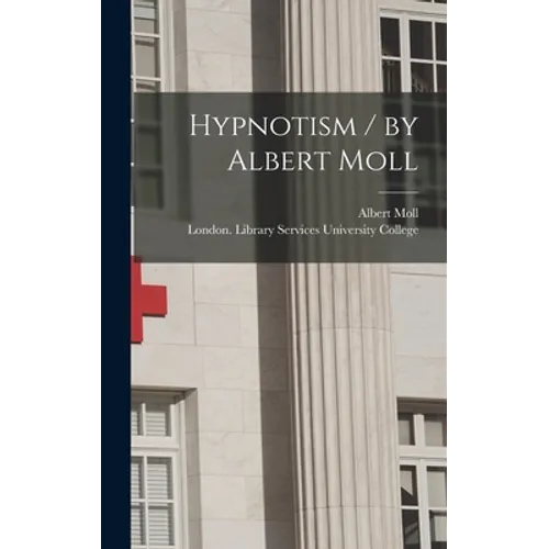 Hypnotism / by Albert Moll
