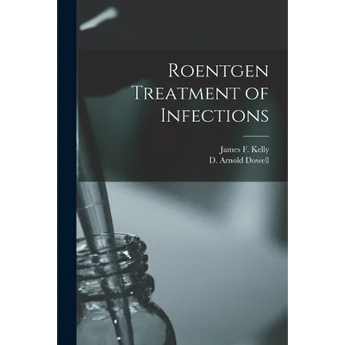 Roentgen Treatment of Infections