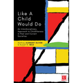 Like a Child Would Do