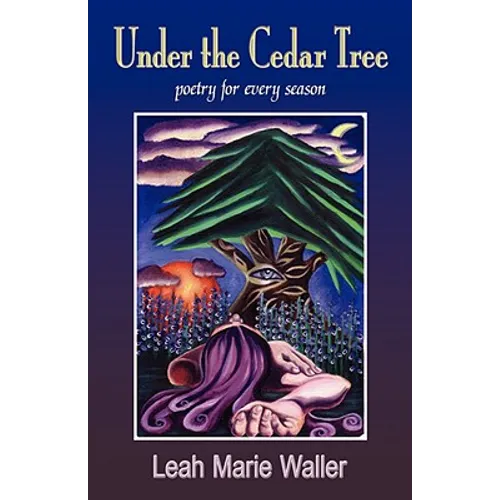 Under the Cedar Tree; Poetry for Every Season