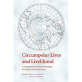 Circumpolar Lives and Livelihood: A Comparative Ethnoarchaeology of Gender and Subsistence