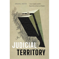 Judicial Territory: Law, Capital, and the Expansion of American Empire