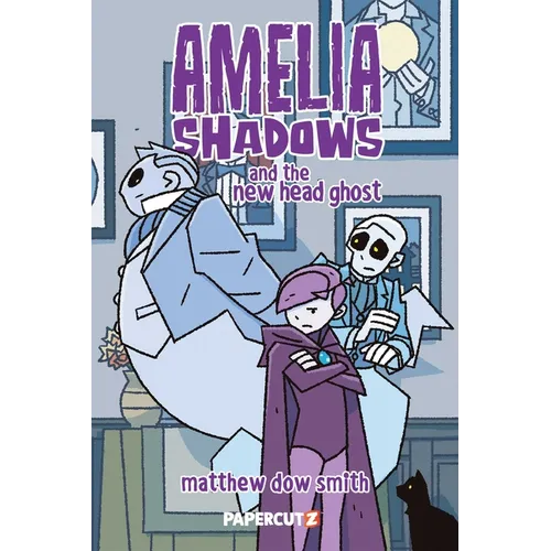 Amelia Shadows and the New Head Ghost