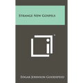 Strange New Gospels